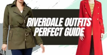Riverdale Outfits Perfect Guide