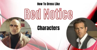 How To Dress Like Red Notice Characters