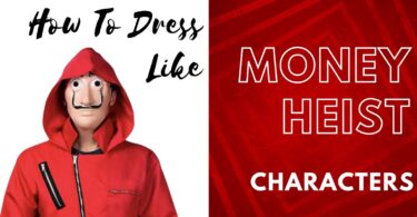 How To Dress Like Money Heist Characters