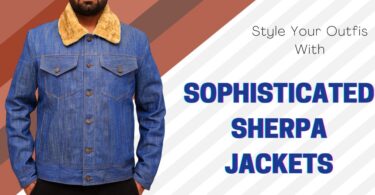 Style Your Outfits With Sophisticated Sherpa Jackets