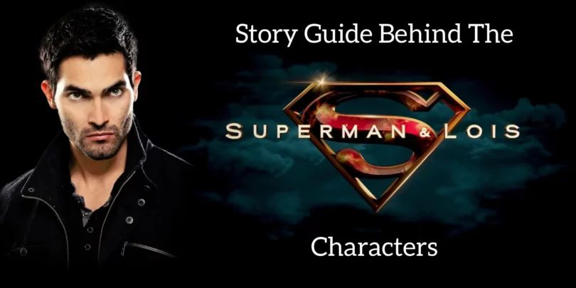 Story Guide Behind The Superman and Lois