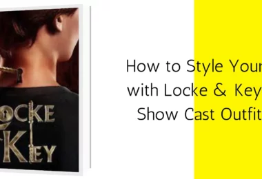 How to Style Yourself with Locke & Key TV Show Cast Outfits