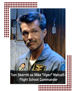 Tom Skerritt as Mike Viper