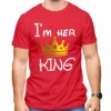I'm Her King Valentines Day Couple Shirt