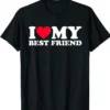 I Love My Best Friend Shirt